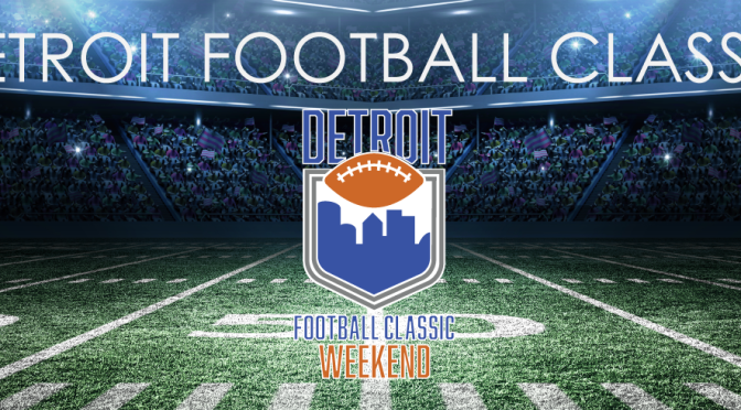 Don’t Miss It! An American Football Classic in the Great State of #Michigan(Coming Sept 2020): The ‘Detroit’ Football Classic #NoCriticsJustSports